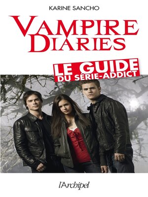 cover image of Vampire diaries--Le guide du série-addict